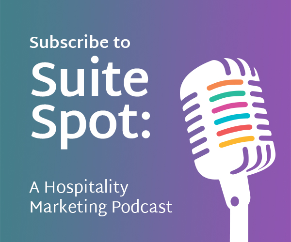 Subscribe to Suite Spot: a Hotel Marketing Podcast