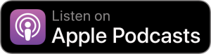 Listen on Apple Podcasts Button