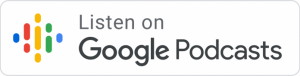 Listen on Google Podcasts Button