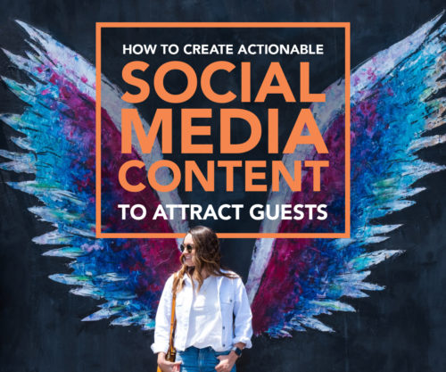 New eBook: How to Create Actionable Social Media Content to Attract Guests