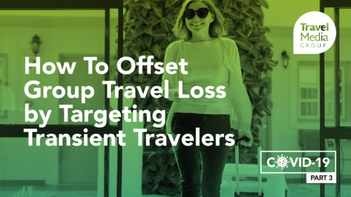 How To Offset Group Travel Loss by Targeting Transient Travelers [Webinar]
