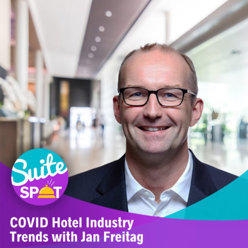 51 – COVID Hotel Industry Trends With Jan Freitag