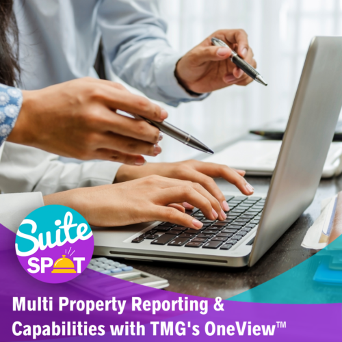 57 – Multi Property Reporting & Capabilities with TMG OneView®