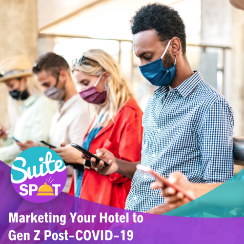 60 – Marketing Your Hotel To Gen Z Post-COVID-19