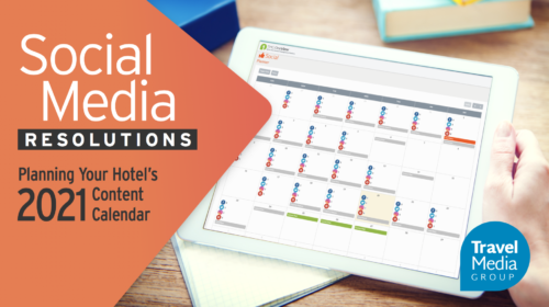 Social Media Resolutions: Planning Your Hotel’s 2021 Content Calendar [Webinar]