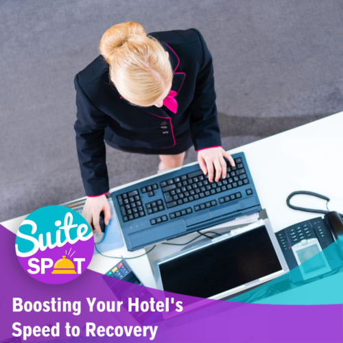 68 – Boosting Your Hotel’s Speed to Recovery