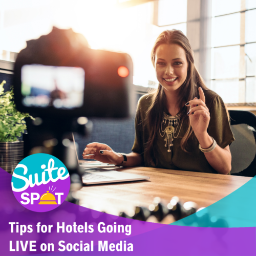 70 – Tips for Hotels Going LIVE on Social Media
