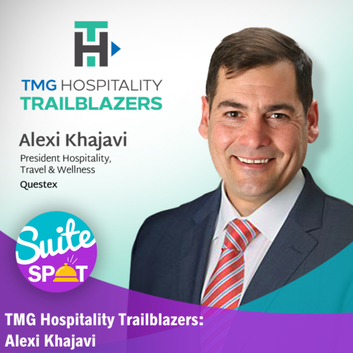 113 – TMG Hospitality Trailblazers: Alexi Khajavi