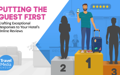 Putting the Guest First: Crafting Exceptional Responses to Your Hotel’s Online Reviews [Webinar]