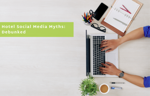 Hotel Social Media Myths: Debunked