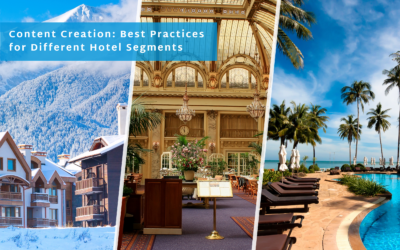 Content Creation: Best Practices for Different Hotel Segments